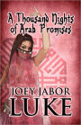 A Thousand Nights Of Arab Promises