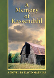 Title: A Memory of Kassendahl, Author: David Mathias