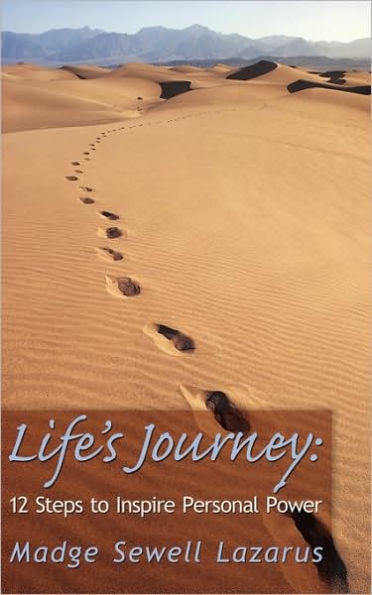 Life's Journey: 12 Steps to Inspire Personal Power