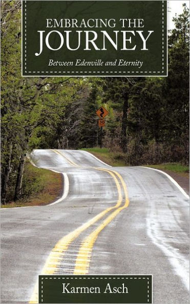 Embracing the Journey: Between Edenville and Eternity