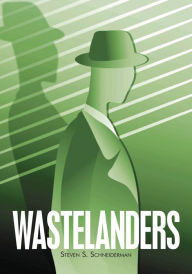 Title: Wastelanders, Author: Steven S. Schneiderman