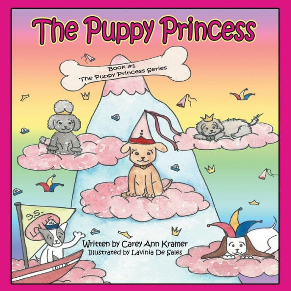 The Puppy Princess: Book #1 The Puppy Princess Series