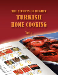 Title: The Secrets of Hearty Turkish Home Cooking, Author: Murat Yegul