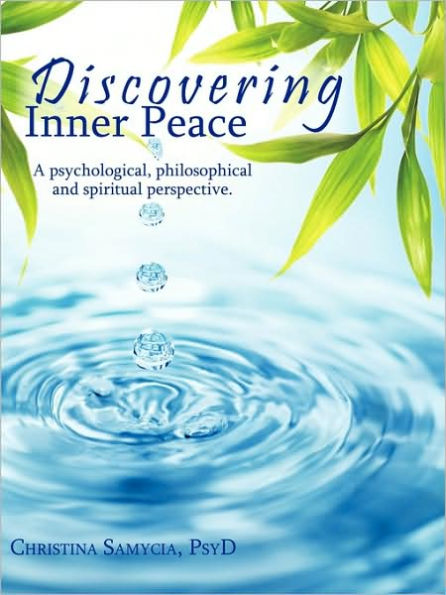 Discovering Inner Peace: A psychological, philosophical and spiritual perspective
