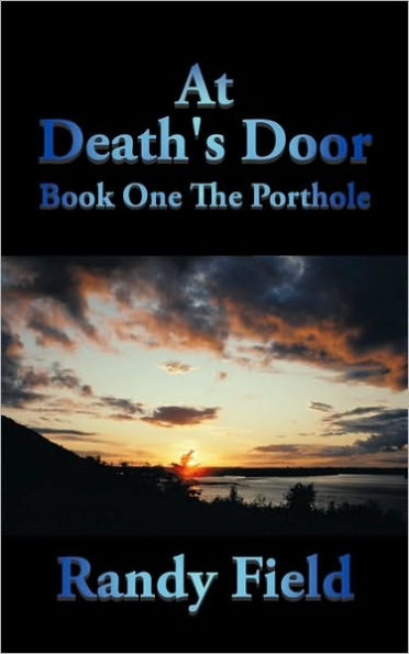 At Death's Door: Book One the Porthole