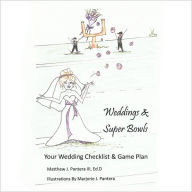 Title: Weddings & Super Bowls: Your Wedding Checklist & Game Plan, Author: Matthew J Pantera III