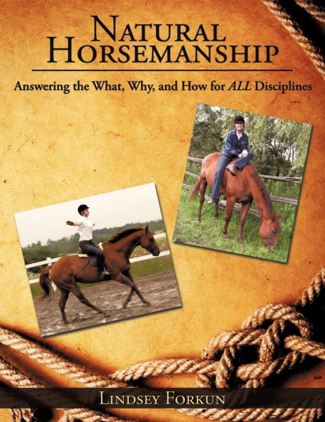 Natural Horsemanship: Answering the What, Why, and How for ALL Disciplines