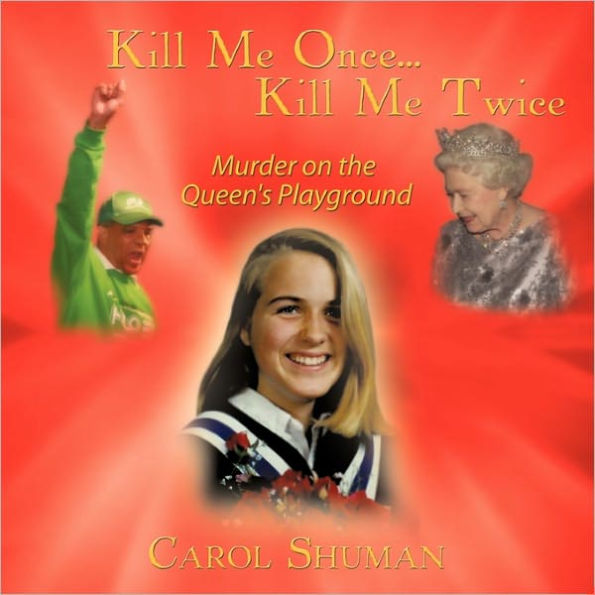 Kill Me Once...Kill Me Twice: Murder on the Queen's Playground