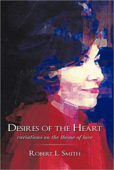 Desires of the Heart: Variations on Theme Love