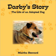 Title: Darby's Story: The Life of an Adopted Dog, Author: Martha Steward
