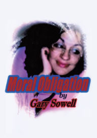 Title: Moral Obligation, Author: Gary Sowell