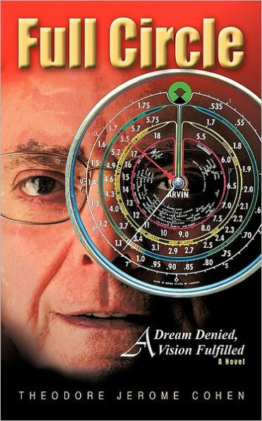 Full Circle: A Dream Denied, a Vision Fulfilled