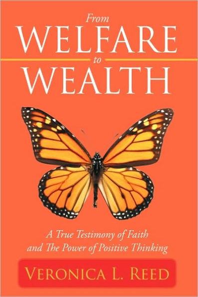 From Welfare to Wealth: A True Testimony of Faith and the Power Positive Thinking