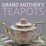 Title: Grand Mother's Teapots, Author: Nelda Powell