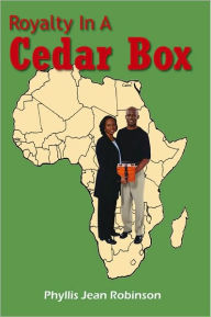 Title: Royalty In A Cedar Box, Author: Phyllis Jean Robinson