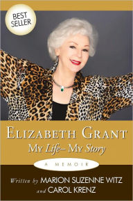 Title: Elizabeth Grant: My Life--My Story, Author: Elizabeth Grant