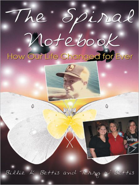 The Spiral Notebook: How Our Life Changed for Ever