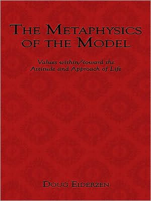 The Metaphysics of the Model: Values within/toward the Attitude and Approach of Life