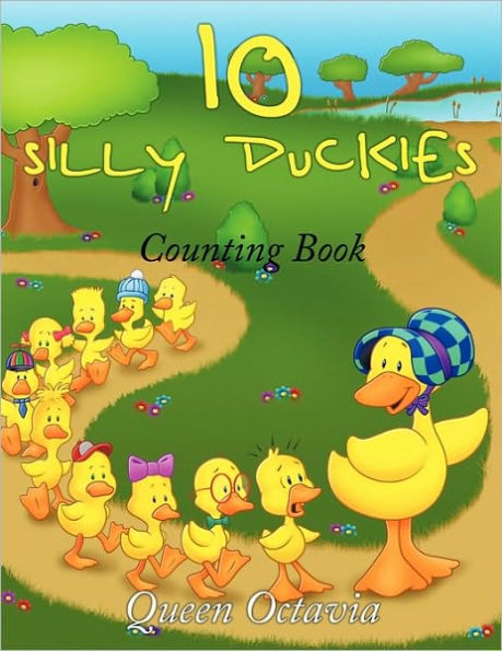 10 Silly Duckies: Counting Book