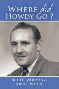 Title: Where Did Howdy Go?, Author: Ruth C Weidman