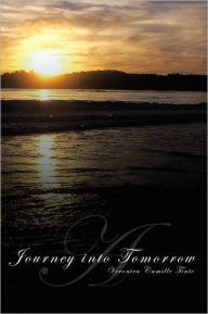 Title: A Journey into Tomorrow, Author: Veronica Camille Tinto