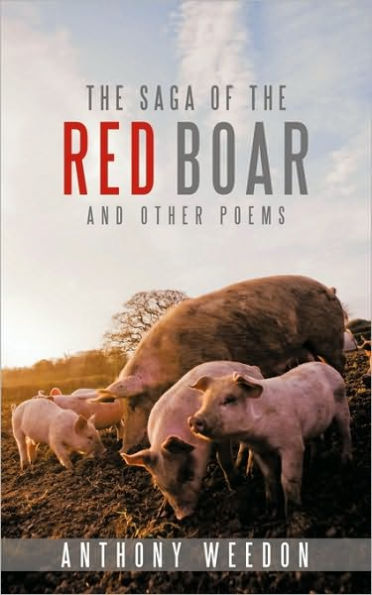 The Saga of the Red Boar: And Other Poems