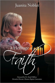 Title: A Heritage of Faith, Author: Juanita Nobles