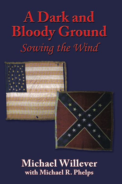 A Dark and Bloody Ground: Sowing the Wind