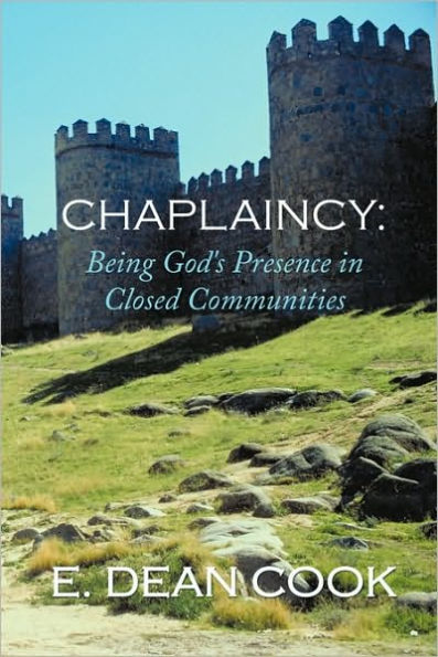 Chaplaincy: Being God's Presence Closed Communities: A Free Methodist History 1935-2010