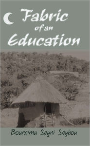 Title: Fabric of an Education, Author: Boureima Seyni Seybou