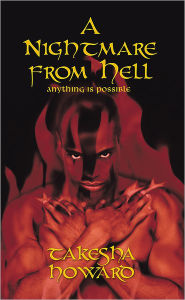 Title: A Nightmare from Hell: ANYTHING IS POSSIBLE, Author: TAKESHA HOWARD