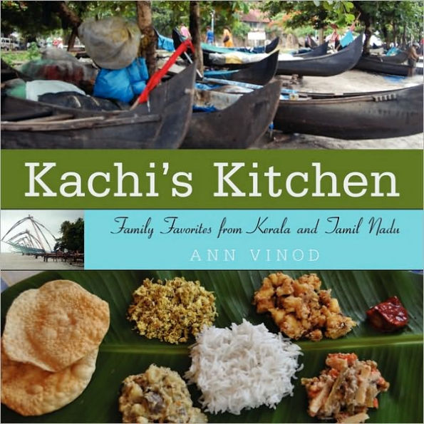 Kachi's Kitchen: Family Favorites from Kerala and Tamil Nadu