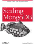 Alternative view 2 of Scaling MongoDB: Sharding, Cluster Setup, and Administration