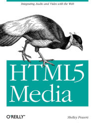 Title: HTML5 Media: Integrating Audio and Video with the Web, Author: Shelley Powers