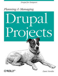 Title: Planning and Managing Drupal Projects, Author: Dani Nordin