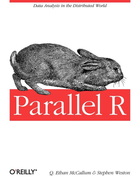 Parallel R: Data Analysis the Distributed World