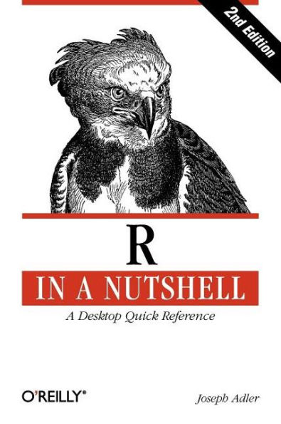R in a Nutshell: A Desktop Quick Reference