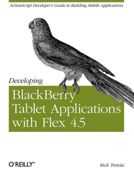 Developing BlackBerry Tablet Applications with Flex 4.5