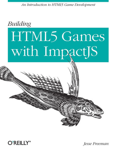 Building HTML5 Games with ImpactJS: An Introduction On HTML5 Game Development