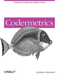 Title: Codermetrics: Analytics for Improving Software Teams, Author: Jonathan Alexander