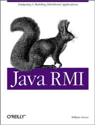 Title: Java RMI: Designing & Building Distributed Applications, Author: William Grosso