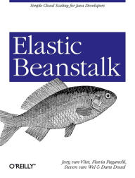 Title: Elastic Beanstalk: Simple Cloud Scaling for Java Developers, Author: Jurg van Vliet