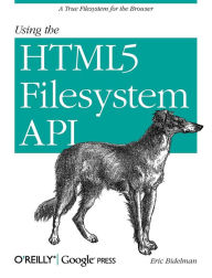 Title: Using the HTML5 Filesystem API: A True Filesystem for the Browser, Author: Eric Bidelman