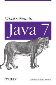 Title: What's New in Java 7, Author: Madhusudhan Konda