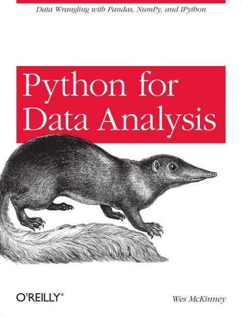 Python for Data Analysis: Data Wrangling with Pandas, NumPy, and IPython by  Wes McKinney, Paperback | Barnes & Noble®