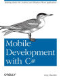 Mobile Development with C#: Building Native iOS, Android, and Windows Phone Applications