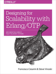 Google ebooks free download Designing for Scalability with Erlang/OTP: Implement Robust, Available, Fault-Tolerant Systems FB2 DJVU PDB in English by Francesco Cesarini, Steve Vinoski 9781449320737