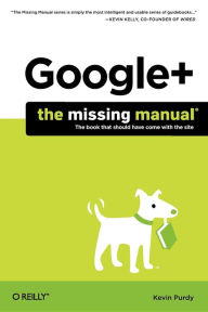 Title: Google+: The Missing Manual, Author: Kevin Purdy