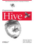 Alternative view 2 of Programming Hive: Data Warehouse and Query Language for Hadoop