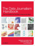 Alternative view 1 of The Data Journalism Handbook: How Journalists Can Use Data to Improve the News
